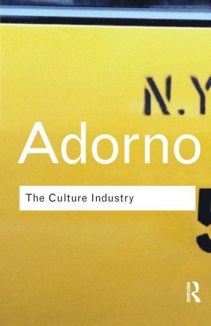 Theodor W Adorno, J. M. Bernstein - Culture Industry, E-bok