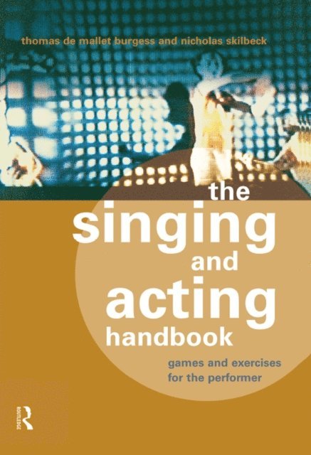 Nicholas Skilbeck, Thomas De Mallet Burgess - Singing and Acting Handbook, E-bok. Tillgänglighet: Lägg i varukorg