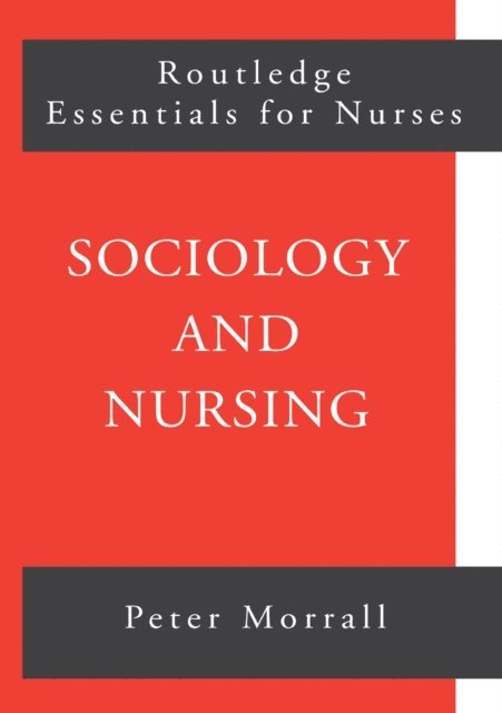 Peter Morrall - Sociology and Nursing, E-bok