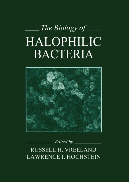 Lawrence I. Hochstein, Russell H. Vreeland - Biology of Halophilic Bacteria, E-bok