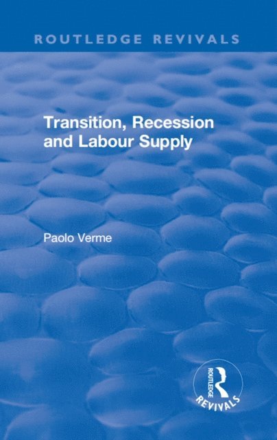 Paolo Verme - Transition, Recession and Labour Supply, E-bok