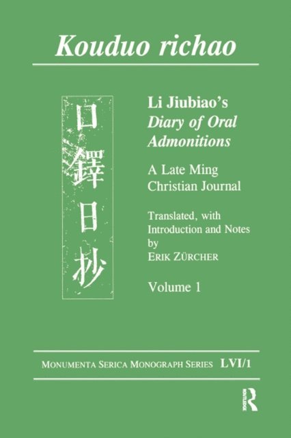 Erik Zurcher - Kouduo richao. Li Jiubiao's Diary of Oral Admonitions. A Late Ming Christian Journal, E-bok