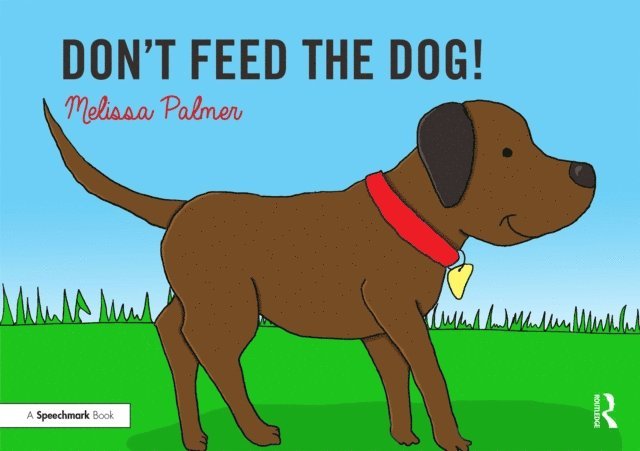 Melissa Palmer - Don't Feed the Dog!, E-bok