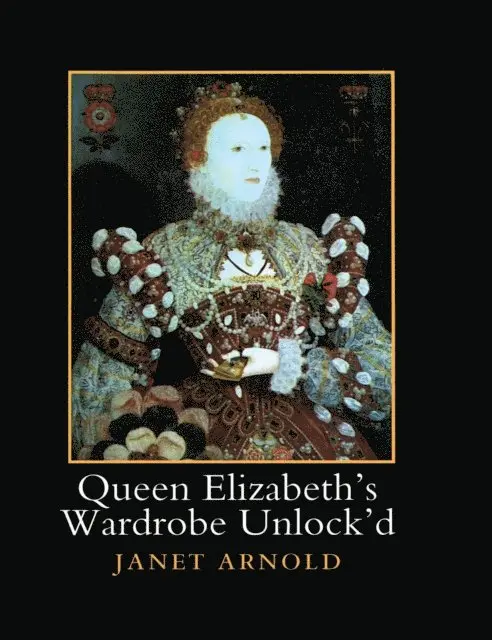 Janet Arnold - Queen Elizabeth's Wardrobe Unlock'd, E-bok. Tillgänglighet: Lägg i varukorg