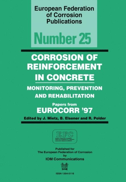 J. Mietz - Corrosion of Reinforcement in Concrete (EFC 25), E-bok