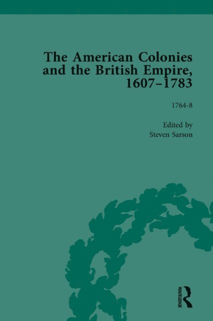 Jack P Greene, Steven Sarson - American Colonies and the British Empire, 1607-1783, Part II vol 5, E-bok