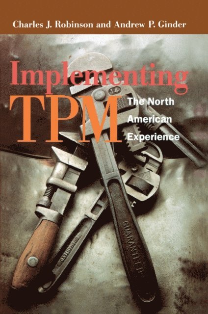 Charles J. Robinson, Alan Robinson, Andrew Ginder - Implementing TPM, E-bok