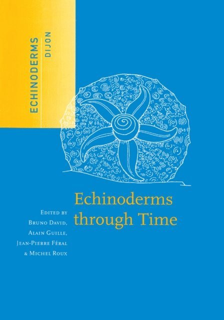 Jean-Pierre Feral, Alain Guille, Bruno David - Echinoderms Through Time, E-bok