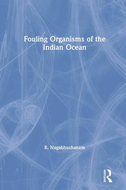 Rachakonda Nagabhushanam - Fouling Organisms of the Indian Ocean, E-bok. Tillgänglighet: Lägg i varukorg