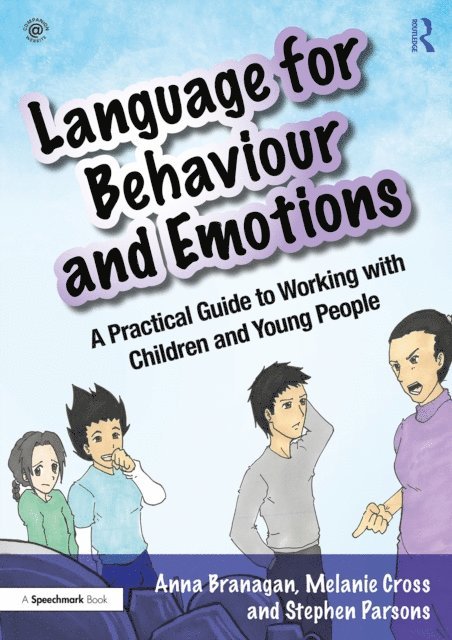 Stephen Parsons, Melanie Cross, Anna Branagan - Language for Behaviour and Emotions, E-bok
