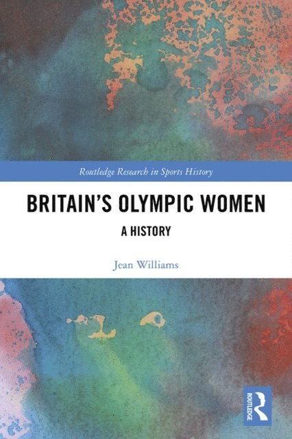 Jean Williams - Britain's Olympic Women, E-bok