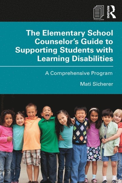 Mati Sicherer - Elementary School Counselor's Guide to Supporting Students with Learning Disabilities, E-bok. Tillgänglighet: Lägg i varukorg
