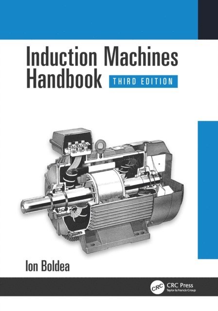 Ion Boldea - Induction Machines Handbook, E-bok