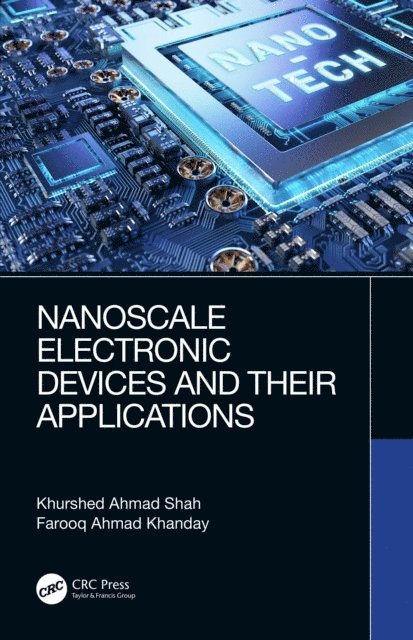 Farooq Ahmad Khanday, Khurshed Ahmad Shah - Nanoscale Electronic Devices and Their Applications, E-bok