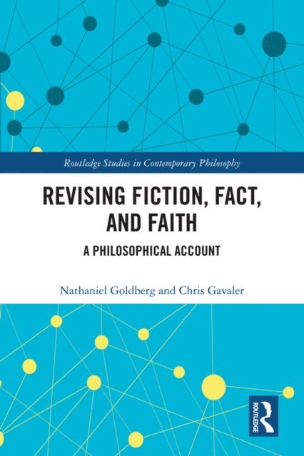 Chris Gavaler, Nathaniel Goldberg - Revising Fiction, Fact, and Faith, E-bok