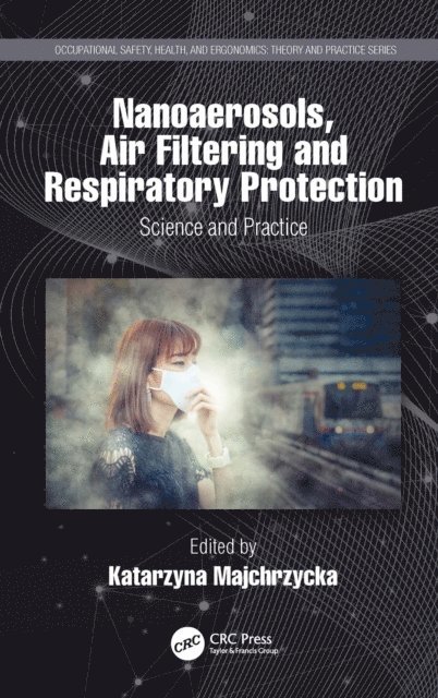Katarzyna Majchrzycka - Nanoaerosols, Air Filtering and Respiratory Protection, E-bok. Tillgänglighet: Lägg i varukorg