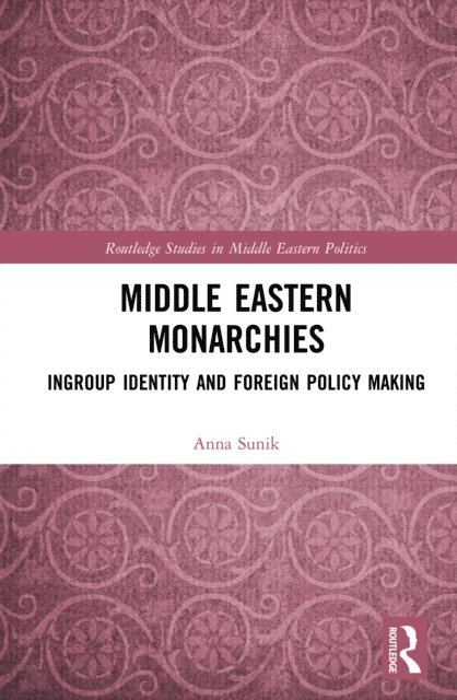 Anna Sunik - Middle Eastern Monarchies, E-bok