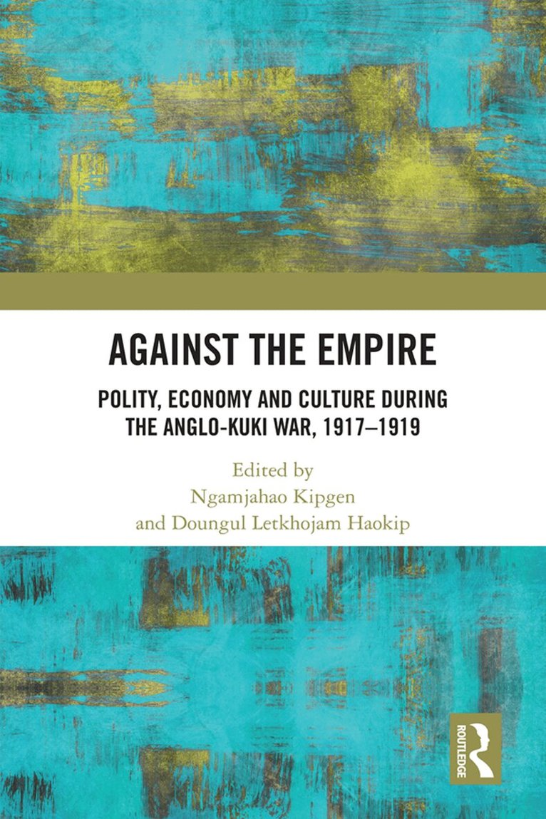 Ngamjahao Kipgen, Doungul Letkhojam Haokip - Against the Empire, E-bok. Tillgänglighet: Lägg i varukorg