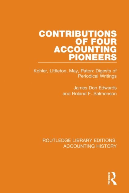 Roland F. Salmonson, James Don Edwards - Contributions of Four Accounting Pioneers, E-bok