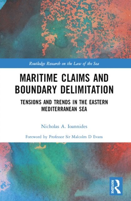 Nicholas A. Ioannides - Maritime Claims and Boundary Delimitation, E-bok