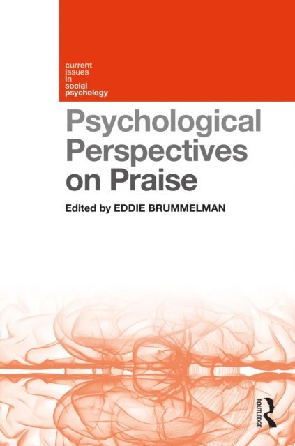 Eddie Brummelman - Psychological Perspectives on Praise, E-bok