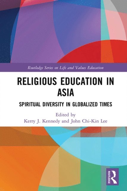 John Chi-Kin Lee, Kerry J. Kennedy - Religious Education in Asia, E-bok
