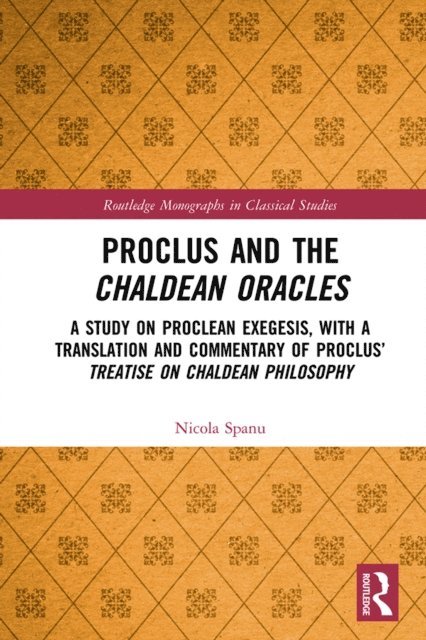 Nicola Spanu - Proclus and the Chaldean Oracles, E-bok