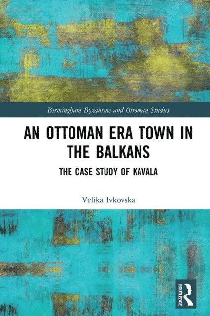 Velika Ivkovska - Ottoman Era Town in the Balkans, E-bok