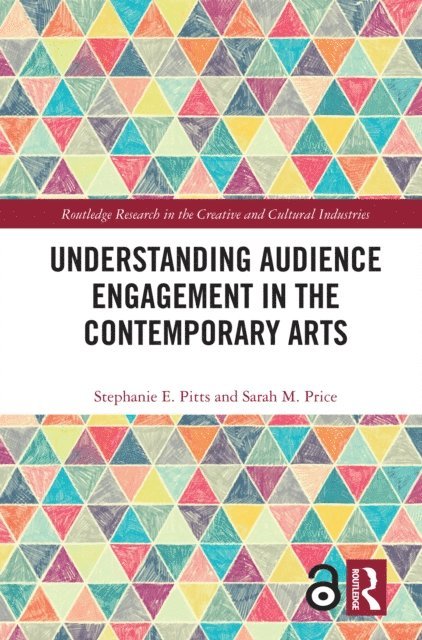 Sarah M. Price, Stephanie E. Pitts - Understanding Audience Engagement in the Contemporary Arts, E-bok