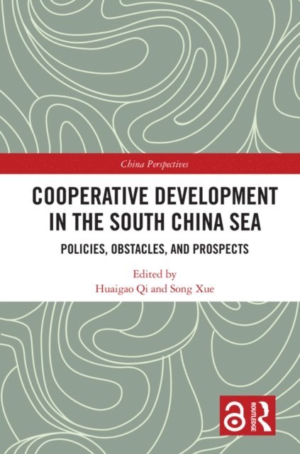 Song Xue, Huaigao Qi - Cooperative Development in the South China Sea, E-bok