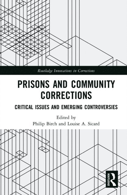 Louise Sicard, Philip Birch - Prisons and Community Corrections, E-bok