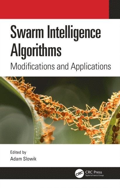 Adam Slowik - Swarm Intelligence Algorithms (Two Volume Set), E-bok