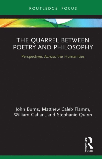 Stephanie Quinn, William Gahan, Matthew Flamm, John Burns - Quarrel Between Poetry and Philosophy, E-bok