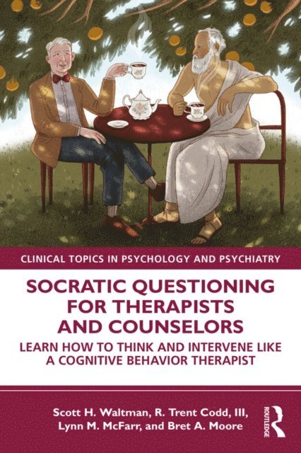 Lynn M. McFarr, III R. Trent Codd, Scott H. Waltman - Socratic Questioning for Therapists and Counselors, E-bok