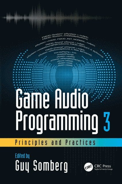 Guy Somberg - Game Audio Programming 3: Principles and Practices, E-bok. Tillgänglighet: Lägg i varukorg