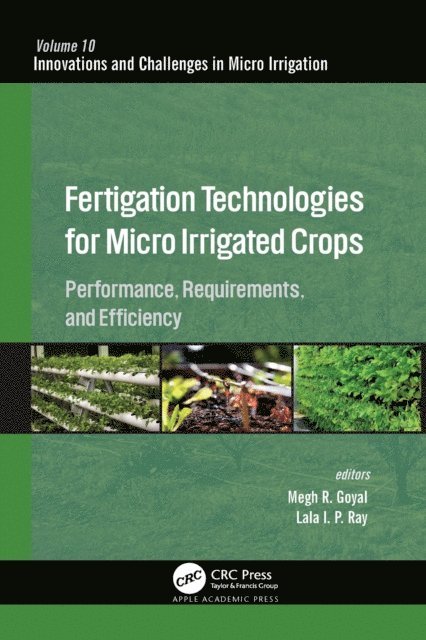 Lala I. P. Ray, Megh R. Goyal - Fertigation Technologies for Micro Irrigated Crops, E-bok