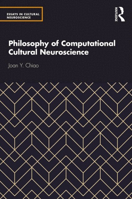 Joan Y Chiao - Philosophy of Computational Cultural Neuroscience, E-bok