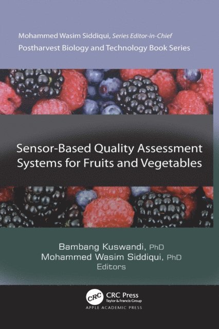 Mohammed Wasim Siddiqui, Bambang Kuswandi - Sensor-Based Quality Assessment Systems for Fruits and Vegetables, E-bok