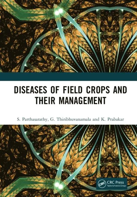 K. Prabakar, G. Thiribhuvanamala, S. Parthasarathy - Diseases of Field Crops and their Management, E-bok. Tillgänglighet: Lägg i varukorg
