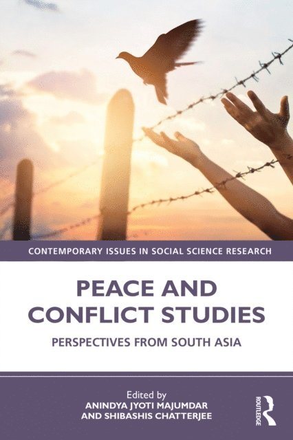 Shibashis Chatterjee, Anindya Jyoti Majumdar - Peace and Conflict Studies, E-bok