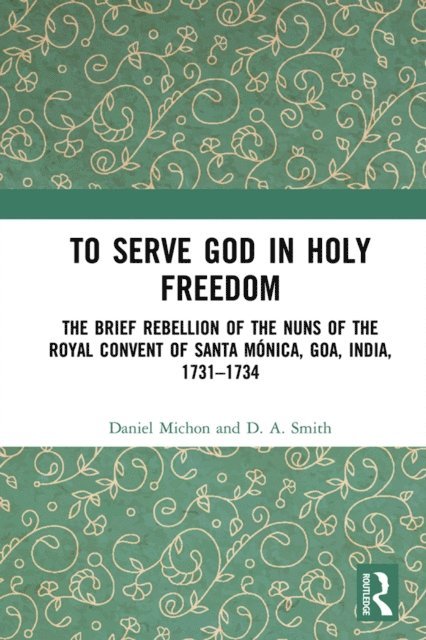 D. A. Smith, Daniel Michon - To Serve God in Holy Freedom, E-bok