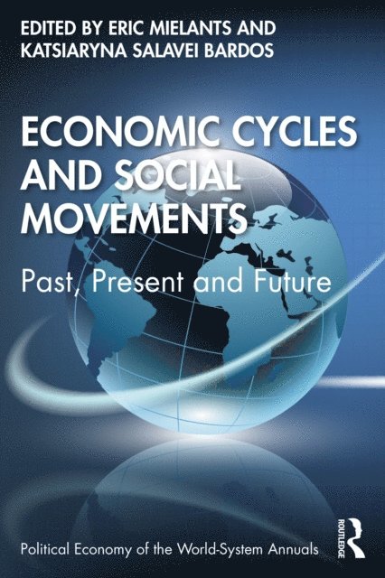 Katsiaryna Bardos, Eric Mielants - Economic Cycles and Social Movements, E-bok