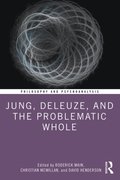 Jung, Deleuze, and the Problematic Whole
