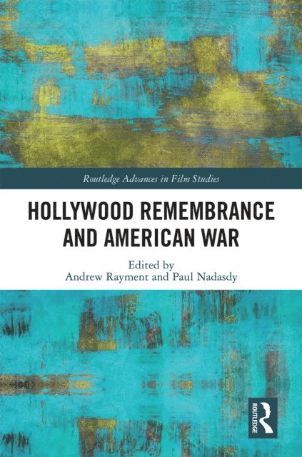 Paul Nadasdy, Andrew Rayment - Hollywood Remembrance and American War, E-bok