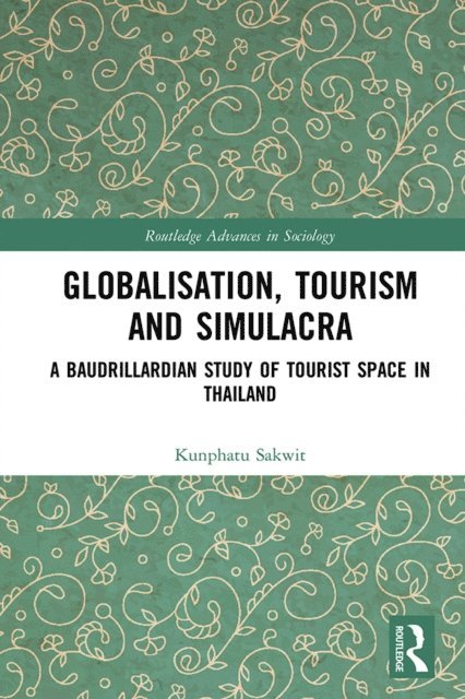 Kunphatu Sakwit - Globalisation, Tourism and Simulacra, E-bok. Tillgänglighet: Lägg i varukorg