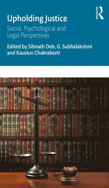 Kaustuv Chakraborti, G. Subhalakshmi, Sibnath Deb - Upholding Justice, E-bok
