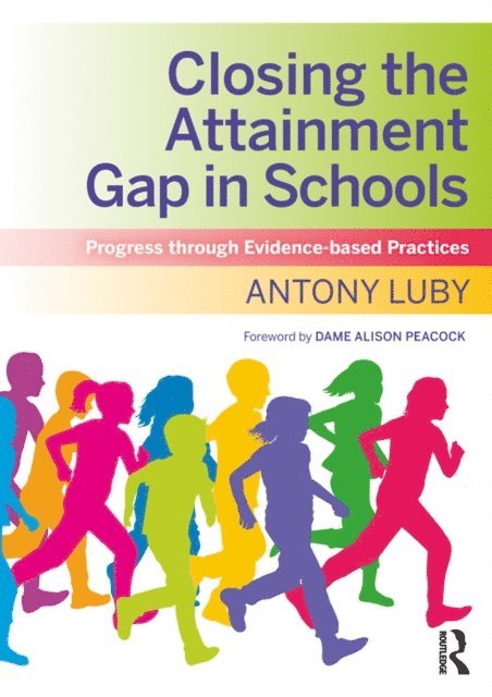 Antony Luby - Closing the Attainment Gap in Schools, E-bok