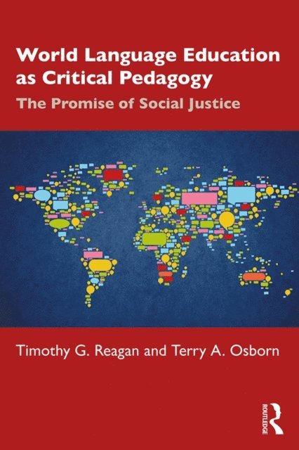 Terry A. Osborn, Timothy G. Reagan - World Language Education as Critical Pedagogy, E-bok