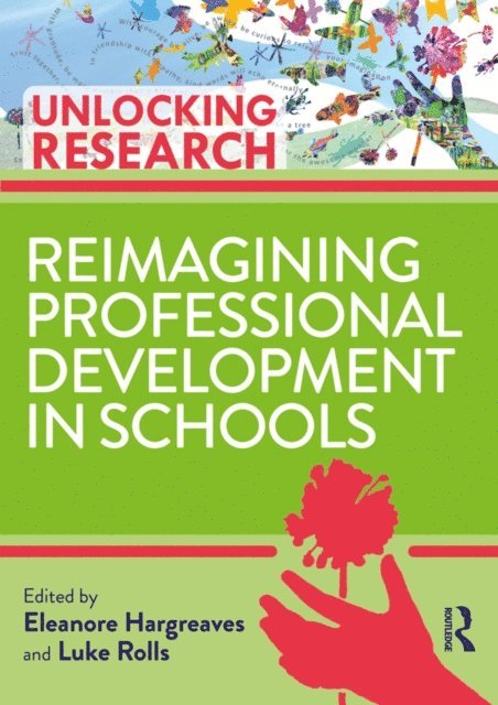 Luke Rolls, Eleanore Hargreaves - Reimagining Professional Development in Schools, E-bok