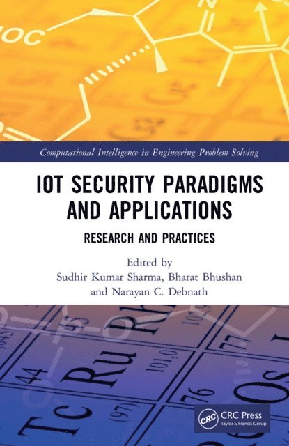 Narayan C. Debnath, Bharat Bhushan, Sudhir Kumar Sharma - IoT Security Paradigms and Applications, E-bok